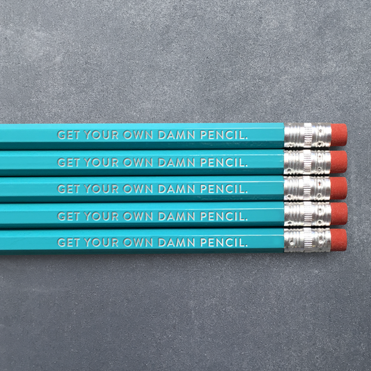 Get Your Own Damn Pencil - Pencil Pack of 5: No. 2 Pencils
